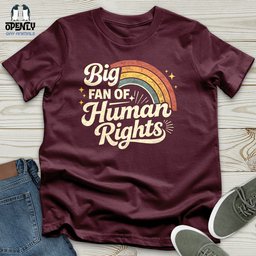 Big Fan Of Human Rights 02 Unisex T Shirt Gift For Animal Lover