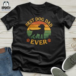 Best Dog Dad Ever Unisex T Shirt Gift For Dad