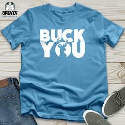 Buck You Unisex T Shirt Gift For Animal Lover