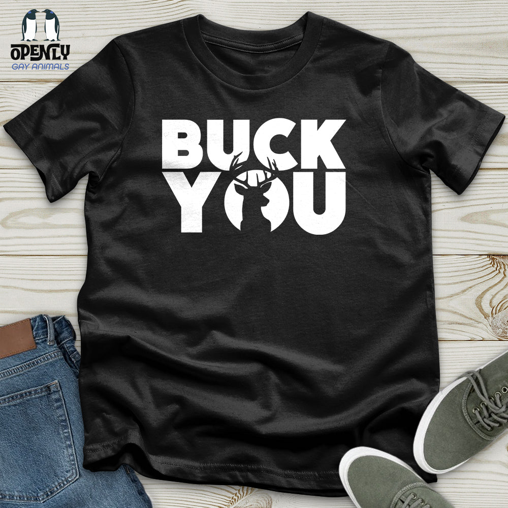 Buck You Unisex T Shirt Gift For Animal Lover