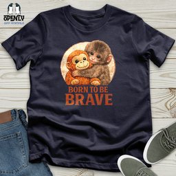 Born To Be Brave Unisex T Shirt Gift For Animal Lover