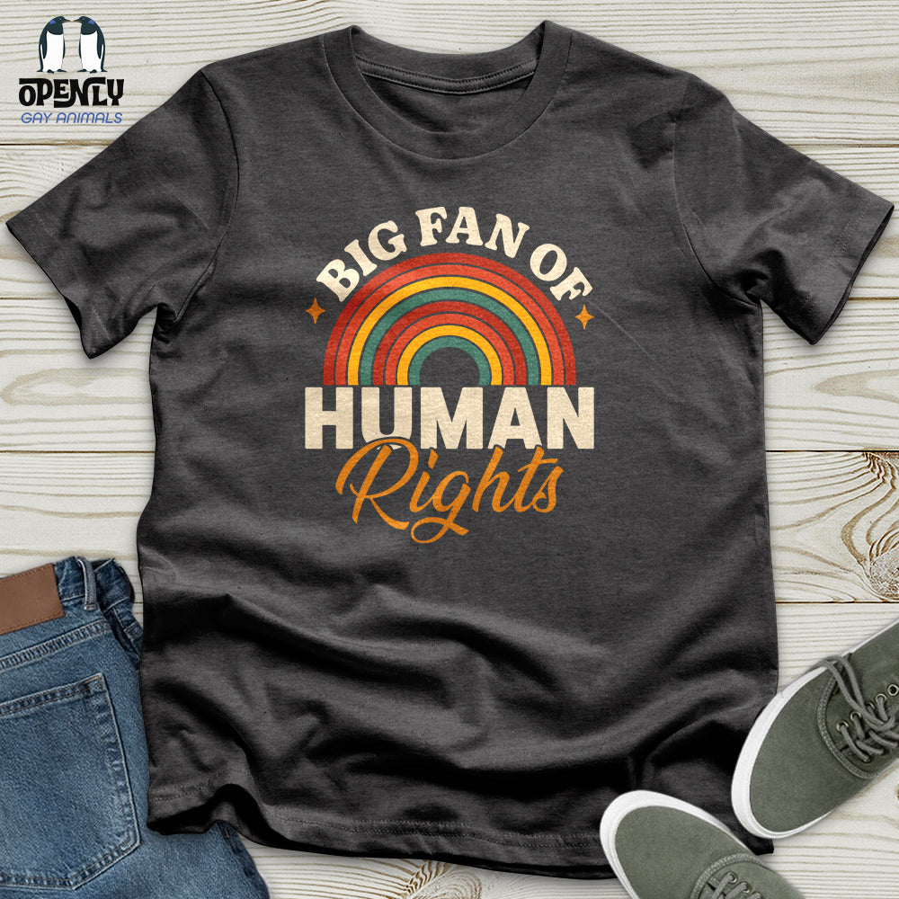 Big Fan Of Human Rights Unisex T Shirt Gift For Animal Lover