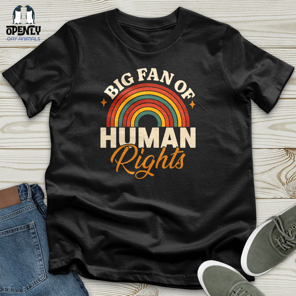 Big Fan Of Human Rights Unisex T Shirt Gift For Animal Lover