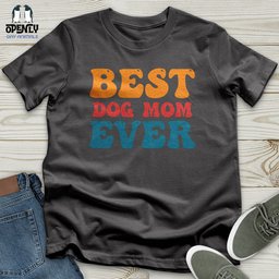 Best Dog Mom Ever 03 Softstyle Tee Gift For Mom