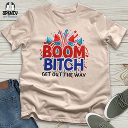 Boom Bitch Unisex T Shirt Gift For Animal Lover