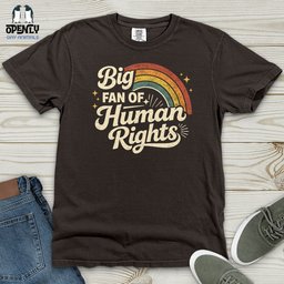 Big Fan Of Human Rights 02 Heavy Cotton Comfort Colors Tee Gift For Animal Lover