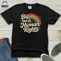 Big Fan Of Human Rights 02 Heavy Cotton Comfort Colors Tee Gift For Animal Lover