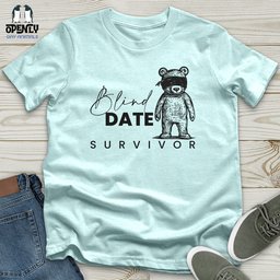 Blind Date Survivor Unisex T Shirt Gift For Animal Lover