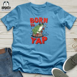 Born To Yap Unisex T Shirt Gift For Animal Lover