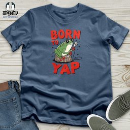 Born To Yap Unisex T Shirt Gift For Animal Lover