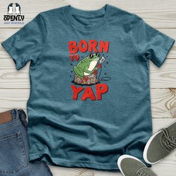 Born To Yap Unisex T Shirt Gift For Animal Lover