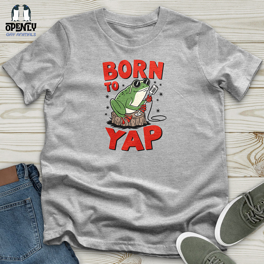 Born To Yap Unisex T Shirt Gift For Animal Lover