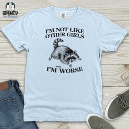 Im Not Like Other Girls Heavy Cotton Comfort Colors Tee Gift For Animal Lover