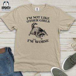 Im Not Like Other Girls Heavy Cotton Comfort Colors Tee Gift For Animal Lover