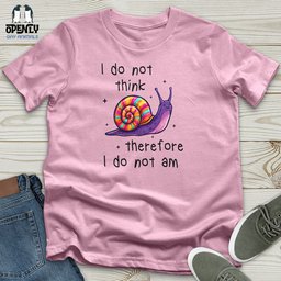 I Do Not Think Therefore Unisex T Shirt Gift For Animal Lover