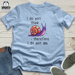 I Do Not Think Therefore Unisex T Shirt Gift For Animal Lover