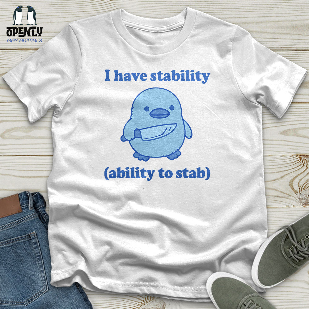 I Have Stability Unisex T Shirt Gift For Animal Lover