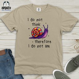 I Do Not Think Therefore Heavy Cotton Comfort Colors Tee Gift For Animal Lover