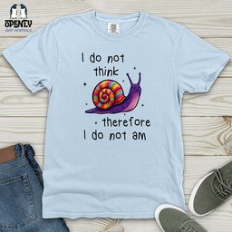 I Do Not Think Therefore Heavy Cotton Comfort Colors Tee Gift For Animal Lover