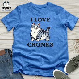 I Love Chonks Unisex T Shirt Gift For Animal Lover