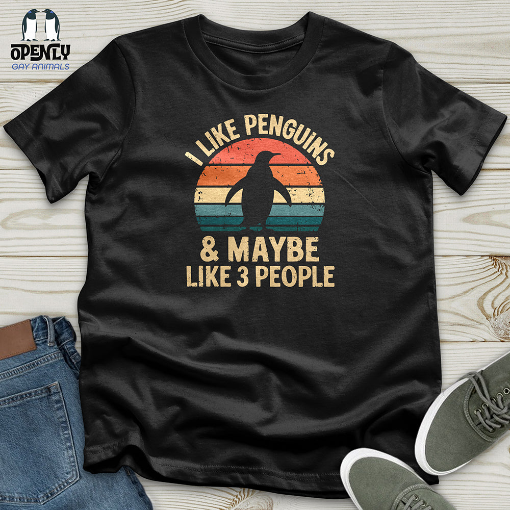 I Like Penguins And Maybe 3 People Unisex T Shirt Gift For Animal Lover