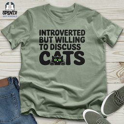 Introverted But Willing To Discuss Cat Unisex T Shirt Gift For Cat Lover