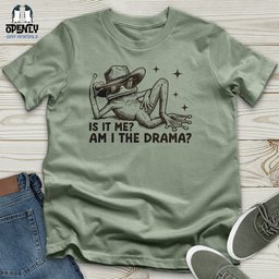 Is IT Me Am I The Drama 2 Unisex T Shirt Gift For Animal Lover