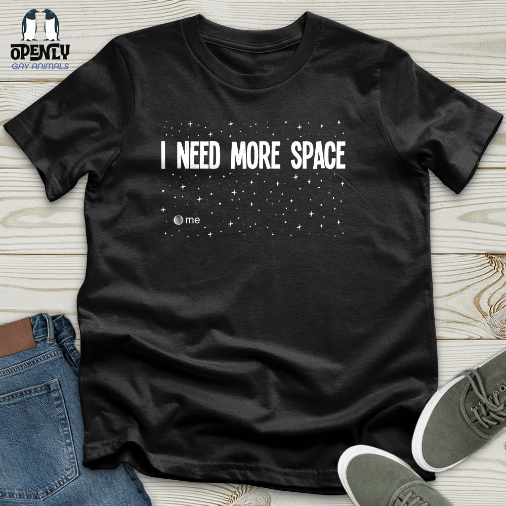 I Need More Space Unisex T Shirt Gift For Animal Lover