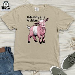 I Identify As A Problem Heavy Cotton Comfort Colors Tee Gift For Animal Lover