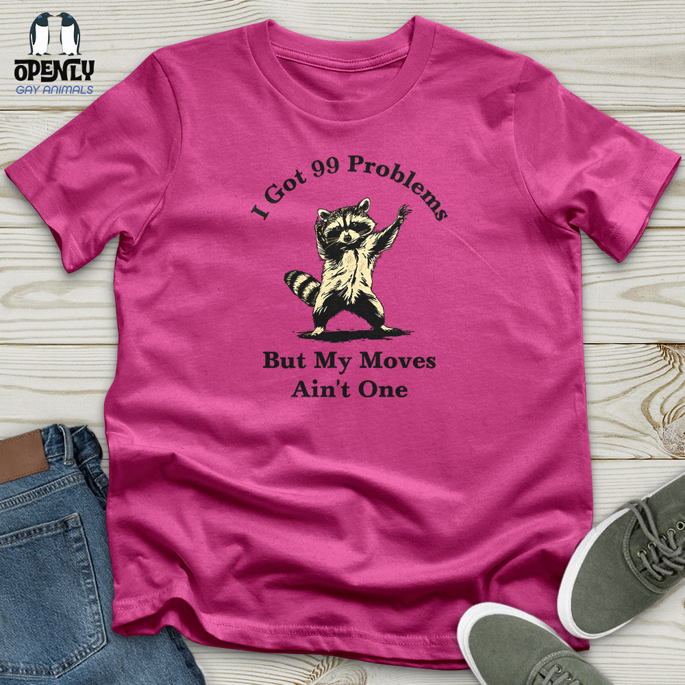 I Got 99 Problems Unisex T Shirt Gift For Animal Lover