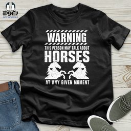 Horse Talk Warning Unisex T Shirt Gift For Horse Lover