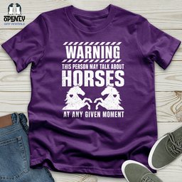 Horse Talk Warning Unisex T Shirt Gift For Horse Lover