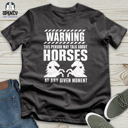 Horse Talk Warning Unisex T Shirt Gift For Horse Lover
