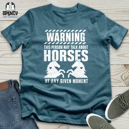 Horse Talk Warning Unisex T Shirt Gift For Horse Lover