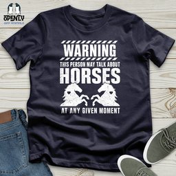 Horse Talk Warning Unisex T Shirt Gift For Horse Lover