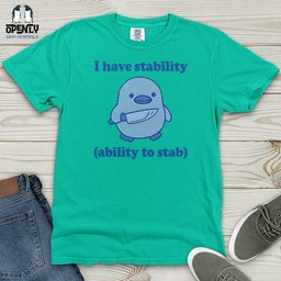 I Have Stability Heavy Cotton Comfort Colors Tee Gift For Animal Lover