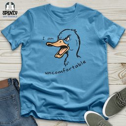I Am Uncomfortable Unisex T Shirt Gift For Animal Lover
