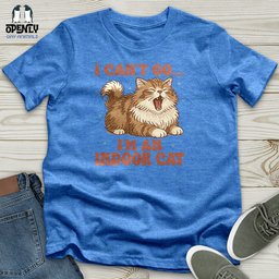 I Cant Go Im An Indoor Cat Unisex T Shirt Gift For Cat Lover
