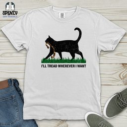 Ill Tread Wherever I Want Heavy Cotton Comfort Colors Tee Gift For Animal Lover
