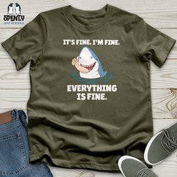 Its Fine Im Fine Everything Is Fine Unisex T Shirt Gift For Animal Lover
