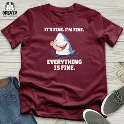 Its Fine Im Fine Everything Is Fine Unisex T Shirt Gift For Animal Lover