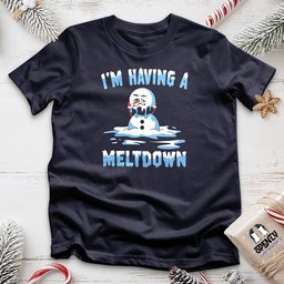 Im Having A Meltdown Unisex T Shirt Gift For Animal Lover