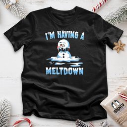 Im Having A Meltdown Unisex T Shirt Gift For Animal Lover