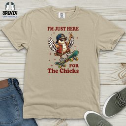 Im Just Here For The Chicks Heavy Cotton Comfort Colors Tee Gift For Animal Lover