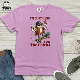 Im Just Here For The Chicks Heavy Cotton Comfort Colors Tee Gift For Animal Lover