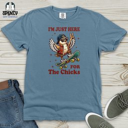 Im Just Here For The Chicks Heavy Cotton Comfort Colors Tee Gift For Animal Lover