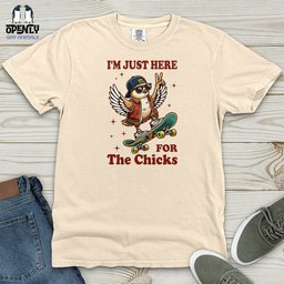 Im Just Here For The Chicks Heavy Cotton Comfort Colors Tee Gift For Animal Lover