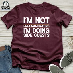 Im Not Procrastinating Im Doing Side Quests Unisex T Shirt Gift For Animal Lover