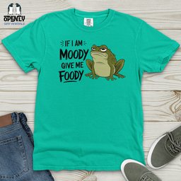 If I Am Moody Give Me Foody Heavy Cotton Comfort Colors Tee Gift For Animal Lover