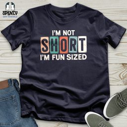Im Not Short Unisex T Shirt Gift For Animal Lover